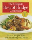 The Complete Best of Bridge Cookbooks, Volume 1: All 350 Recipes from the Best of Bridge and Enjoy! By The Editors of Best of Bridge Cover Image