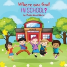 Where Was God In School? Cover Image