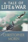 A Tale of Life & War By Christopher W. Morin Cover Image