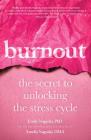 Burnout: The Secret to Unlocking the Stress Cycle Cover Image