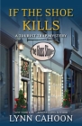 If the Shoe Kills (A Tourist Trap Mystery #3) By Lynn Cahoon Cover Image