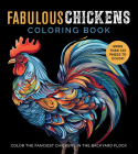 Fabulous Chickens Coloring Book: Color the Fanciest Chickens in the Backyard Flock – More Than 100 Pages to Color! (Chartwell Coloring Books) Cover Image