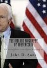 The Bizarre Biography of John McCain: a historical fiction series bizarre biography #1 By John Sons Cover Image