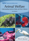 Animal Welfare: Understanding Sentient Minds and Why It Matters (UFAW Animal Welfare) By John Webster Cover Image