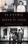 Slaying in South St. Louis: Justice Denied for Nancy Zanone (True Crime) Cover Image