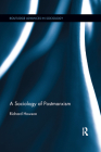 The Sociology of Postmarxism (Routledge Advances in Sociology) By Richard Howson Cover Image