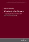 Administrative Reports: A Corpus Study of the Genre in the EU and Polish National Settings (Studies in Language #17) By Lucja Biel (Other), Katarzyna Wasilewska Cover Image