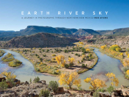 Earth River Sky: A Journey in Photographs By Rob Atkins Cover Image