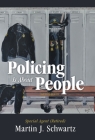 Policing Is About People By Martin J. Schwartz Cover Image
