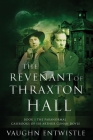 The Revenant of Thraxton Hall By Vaughn Entwistle Cover Image