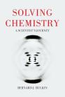 Solving Chemistry: A Scientist's Journey Cover Image