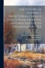 The History of Hopewell Presbyterian Church for 175 Years From the Assigned Date of Its Organization, 1762 By Charles William 1867-1938 Sommerville, Jane D. Carson, Betty Guy Sommerville Cover Image