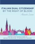 Italian Dual Citizenship: By the Right of Blood Cover Image