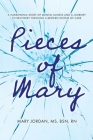 Pieces of Mary By Mary Jordan Cover Image
