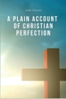 A Plain Account of Christian Perfection: Easy-to-Read Layout Cover Image