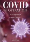 COVID In Operation (What Happened & Why Did It Happen?) Cover Image