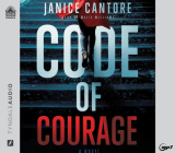 Code of Courage By Janice Cantore, Melie Williams (Narrator) Cover Image