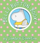 Belly Button Book!: Oversized Lap Board Book (Boynton on Board) By Sandra Boynton, Sandra Boynton (Illustrator) Cover Image