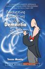 Conducting Well-Being With Dementia In The Family: New International Edition By Trevor Mumby Cover Image