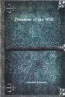 Freedom of the Will By Jonathan Edwards Cover Image