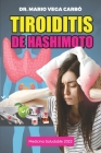 Tiroiditis de Hashimoto: Medicina saludable By Mario Vega Carbó Cover Image