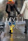 If I Forget You By Michelle D. Argyle Cover Image