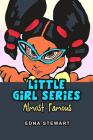 Little Girl Series: Almost Famous By Edna Stewart Cover Image