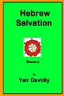 Hebrew Salvation: Hosea-4 By Yair Davidiy Cover Image