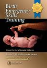 Birth Emergency Skills Training By Bonnie Urquhart Gruenberg Cover Image