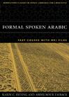 Formal Spoken Arabic: Fast Course with MP3 Files [With CD] (Georgetown Classics in Arabic Languages and Linguistics) Cover Image