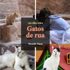 Gatos de rua: Um olhar sobre By Ricardo Viana Cover Image