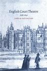 English Court Theatre: 1558-1642 By John H. Astington Cover Image