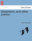 Greenland, and Other Poems. By James Montgomery Cover Image