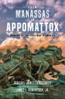 From Manassas to Appomattox: Memoirs of the Civil War in America By James Longstreet, James I. Robertson Jr (Editor), Christian Keller (Foreword by) Cover Image