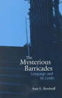 The Mysterious Barricades: Language and Its Limits (Toronto Studies in Semiotics and Communication) Cover Image