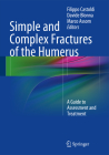 Simple and Complex Fractures of the Humerus: A Guide to Assessment and Treatment Cover Image