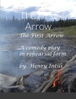 The First Arrow By Henry Intili Cover Image
