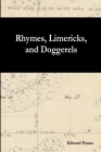 Rhymes, Limericks, and Doggerels By Edward Pauna Cover Image