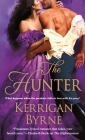 The Hunter (Victorian Rebels #2) By Kerrigan Byrne Cover Image