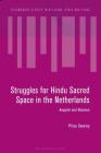 Struggles for Hindu Sacred Space in the Netherlands: Affect and Absence (Bloomsbury Studies in Religion) Cover Image