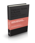 Twelve Years a Slave: The Black History Classic (Capstone Classics) Cover Image