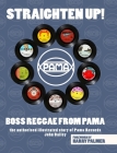 Straighten Up! Boss Reggae From Pama: Boss Reggae From Pama By John Bailey Cover Image