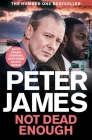 Not Dead Enough: NOW A MAJOR BRITBOX DRAMA STARRING JOHN SIMM (Roy Grace #3) By Peter James Cover Image