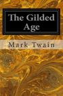 The Gilded Age By Charles Dudley Warner, Mark Twain Cover Image