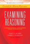 Examining Reasoning (Marzano Center Essentials for Achieving Rigor #2) By Tracy L. Ocasio, Robert J. Marzano (Joint Author) Cover Image