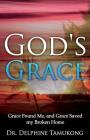 God's Grace: Grace Found Me, and Grace Saved My Broken Home Cover Image