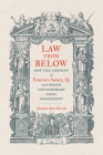 Law from Below: How the Thought of Francisco Suárez, SJ, Can Renew Contemporary Legal Engagement (Moral Traditions) By Elisabeth Rain Kincaid Cover Image