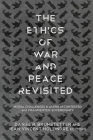 The Ethics of War and Peace Revisited: Moral Challenges in an Era of Contested and Fragmented Sovereignty By Daniel R. Brunstetter (Editor), Jean-Vincent Holeindre (Editor) Cover Image