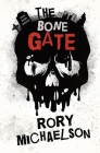 The Bone Gate By Rory Michaelson Cover Image