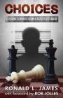 Choices: Lessons Learned from a Repeat Offender By Ron L. James Cover Image